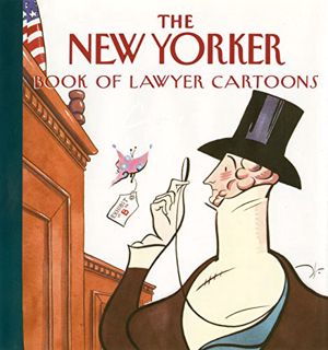 Get EPUB KINDLE PDF EBOOK The New Yorker Book of Lawyer Cartoons by  The New Yorker 💌