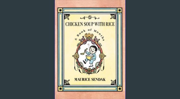 Full E-book Chicken Soup with Rice Board Book: A Book of Months     Board book – January 10, 2017