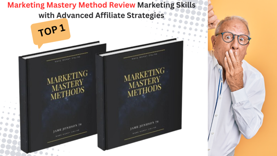 Marketing Mastery Method Review Best Affiliate Marketing Skills Software