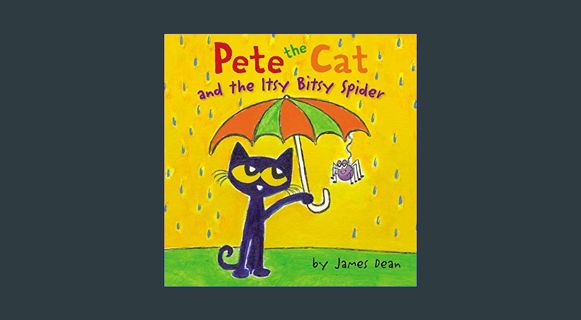 Epub Kndle Pete the Cat and the Itsy Bitsy Spider     Hardcover – Picture Book, May 7, 2019