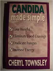 [Access] [KINDLE PDF EBOOK EPUB] Candida Made Simple by Cheryle Townsley 📝