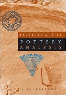 ACCESS PDF EBOOK EPUB KINDLE Pottery Analysis: A Sourcebook by Prudence M. Rice 📌