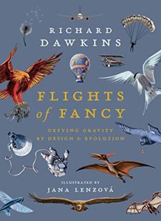 [Read] [PDF EBOOK EPUB KINDLE] Flights of Fancy: Defying Gravity by Design and Evolution by  Richard