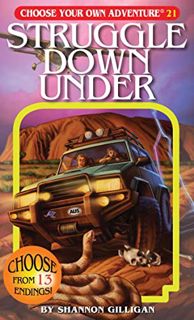 [View] PDF EBOOK EPUB KINDLE Struggle Down Under (Choose Your Own Adventure #21) by  Shannon Gilliga