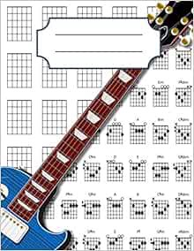 [View] [KINDLE PDF EBOOK EPUB] Guitar Chord Diagrams Notebook: 100+ Blank Guitar Chord Writing Paper