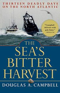 [Get] [KINDLE PDF EBOOK EPUB] The Sea's Bitter Harvest: Thirteen Deadly Days on the North Atlantic b