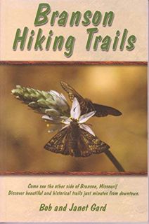 Read EBOOK EPUB KINDLE PDF Branson Hiking Trails (first) by  Bob and Janet Gard 📨