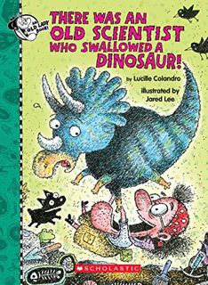 [View] [EBOOK EPUB KINDLE PDF] There Was an Old Scientist Who Swallowed a Dinosaur! (There Was an Ol