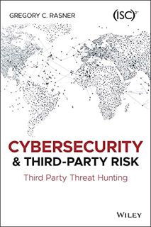 VIEW [KINDLE PDF EBOOK EPUB] Cybersecurity and Third-Party Risk: Third Party Threat Hunting by  Greg