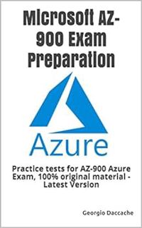 Access [PDF EBOOK EPUB KINDLE] Microsoft AZ-900 Exam Preparation: Practice tests for AZ-900 Azure Ex
