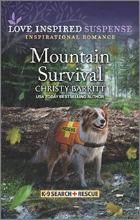 [Read] [KINDLE PDF EBOOK EPUB] Mountain Survival (K-9 Search and Rescue Book 3) by  Christy Barritt