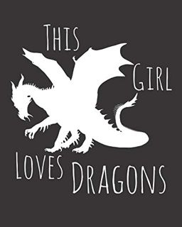 [Read] KINDLE PDF EBOOK EPUB This Girl Loves Dragons: Fun Dragon Sketchbook for Drawing, Doodling an