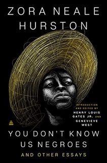 GET EPUB KINDLE PDF EBOOK You Don't Know Us Negroes and Other Essays by  Zora Neale Hurston,Henry Lo