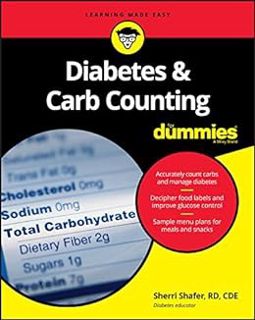 Read [KINDLE PDF EBOOK EPUB] Diabetes & Carb Counting For Dummies (For Dummies (Lifestyle)) by Sherr