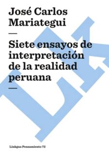 READ [EBOOK EPUB KINDLE PDF] Siete ensayos de interpretación de la realidad peruana (Pensamiento) (S