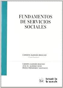 [VIEW] [EBOOK EPUB KINDLE PDF] Fundamentos de Servicios Sociales (Spanish Edition) by Carmen Alemán