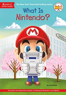 Access EPUB KINDLE PDF EBOOK What Is Nintendo? (What Was?) by  Gina Shaw,Who HQ,Andrew Thomson 📭