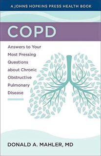 Access [EBOOK EPUB KINDLE PDF] COPD: Answers to Your Most Pressing Questions about Chronic Obstructi