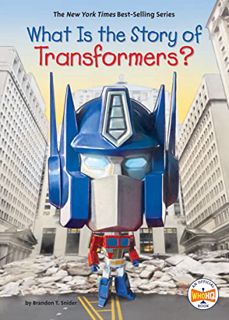 GET EPUB KINDLE PDF EBOOK What Is the Story of Transformers? by  Brandon T. Snider,Who HQ,Ted Hammon