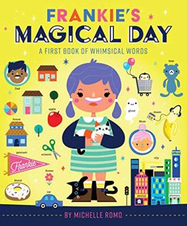 GET PDF EBOOK EPUB KINDLE Frankie's Magical Day: A First Book of Whimsical Words by  Michelle Sachik