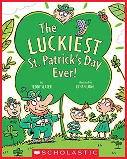 [READ] [PDF EBOOK EPUB KINDLE] The Luckiest St. Patrick's Day Ever by  Teddy Slater &  Ethan Long 📩