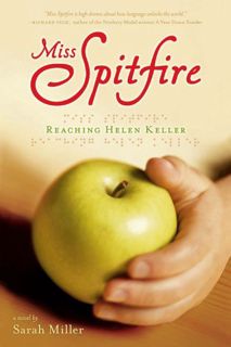 [Access] [PDF EBOOK EPUB KINDLE] Miss Spitfire: Reaching Helen Keller by  Sarah Miller 💑