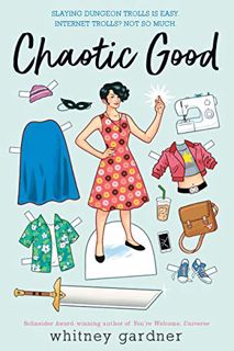 [Access] KINDLE PDF EBOOK EPUB Chaotic Good by  Whitney Gardner 📫