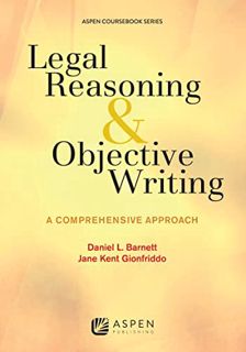 GET PDF EBOOK EPUB KINDLE Legal Reasoning and Objective Writing: A Comprehensive Approach (Aspen Cou
