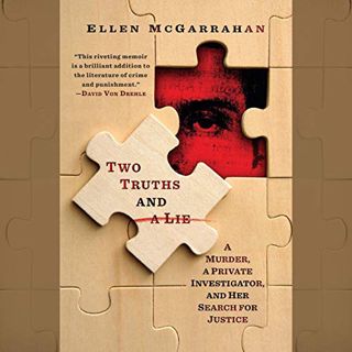 Read [EPUB KINDLE PDF EBOOK] Two Truths and a Lie: A Murder, a Private Investigator, and Her Search