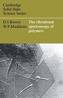 [GET] [EBOOK EPUB KINDLE PDF] The Vibrational Spectroscopy of Polymers (Cambridge Solid State Scienc