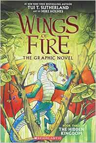 [READ] [PDF EBOOK EPUB KINDLE] The Hidden Kingdom (Wings of Fire Graphic Novel #3): A Graphix Book b