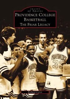 [READ] EBOOK EPUB KINDLE PDF Providence College Basketball: The Friar Legacy (RI) (Images of Sports)