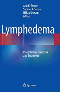 [Read] [PDF EBOOK EPUB KINDLE] Lymphedema: Presentation, Diagnosis, and Treatment by  Arin K. Greene