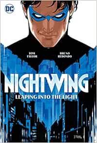 [VIEW] KINDLE PDF EBOOK EPUB Nightwing 1: Leaping into the Light by Tom Taylor,Bruno Redondo 📝