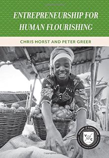 VIEW EPUB KINDLE PDF EBOOK Entrepreneurship for Human Flourishing (Values and Capitalism) by  Peter