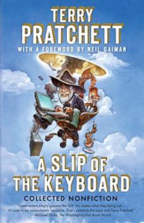 Read EPUB KINDLE PDF EBOOK A Slip of the Keyboard: Collected Nonfiction by  Terry Pratchett &  Neil
