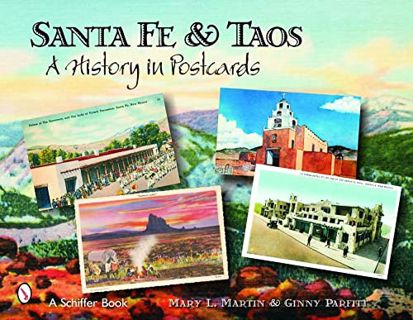 [ACCESS] EBOOK EPUB KINDLE PDF Santa Fe & Taos: A History in Postcards by  Mary L. Martin &  Ginny P