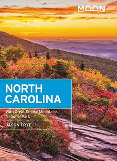 Get EPUB KINDLE PDF EBOOK Moon North Carolina: With Great Smoky Mountains National Park (Travel Guid