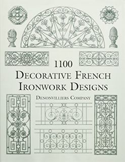 READ EPUB KINDLE PDF EBOOK 1100 Decorative French Ironwork Designs (Dover Pictorial Archive) by  Den