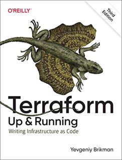 Read PDF EBOOK EPUB KINDLE Terraform: Up and Running: Writing Infrastructure as Code by  Yevgeniy Br