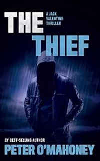 ACCESS EPUB KINDLE PDF EBOOK The Thief: A Gripping Crime Mystery (Jack Valentine Mystery Thrillers B