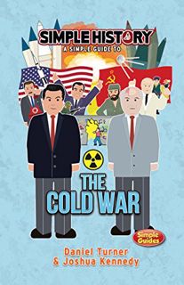 [Get] [KINDLE PDF EBOOK EPUB] Simple History: The Cold War by  Daniel Turner &  Daniel Turner 📄