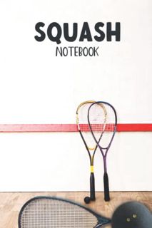 View [EBOOK EPUB KINDLE PDF] Squash Notebook: Cute Notebook Gift For Squash Players and Lovers and A