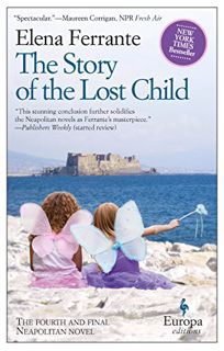 [Access] [EPUB KINDLE PDF EBOOK] The Story of the Lost Child: A Novel (Neapolitan Novels, 4) by  Ele