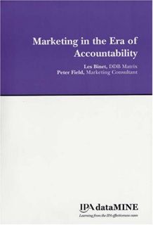 View KINDLE PDF EBOOK EPUB Marketing in the Era of Accountability by  Les Binet &  Peter Field 📒