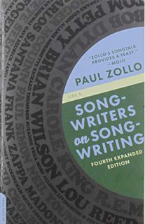 View KINDLE PDF EBOOK EPUB Songwriters On Songwriting: Revised And Expanded by  Paul Zollo 🖊️