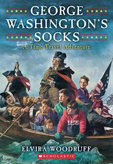 GET EBOOK EPUB KINDLE PDF George Washington's Socks (Time Travel Adventure) by  Elvira Woodruff 📙
