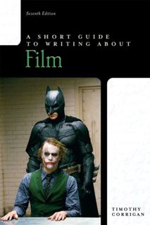 [Access] [EPUB KINDLE PDF EBOOK] A Short Guide to Writing About Film by  Timothy Corrigan 📗