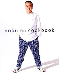 [View] EBOOK EPUB KINDLE PDF Nobu: The Cookbook by  Nobuyuki Matsuhisa,Robert De Niro,Martha Stewart