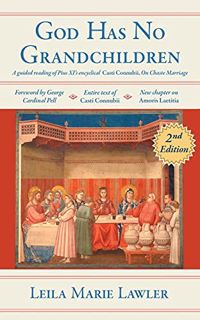[GET] [PDF EBOOK EPUB KINDLE] God Has No Grandchildren: A Guided Reading of Pope Pius XI's Encyclica